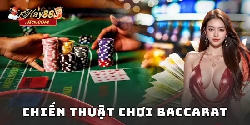 Chiến thuật chơi baccarat
