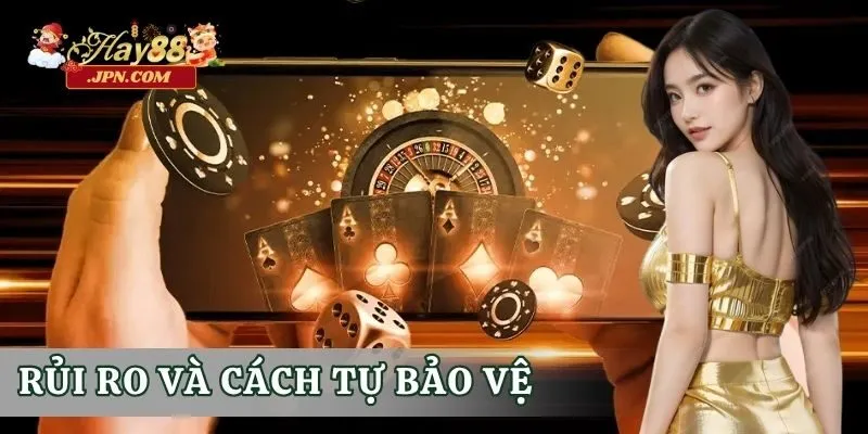 Rủi ro và cách tự bảo vệ