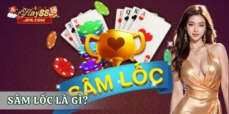 Sâm lốc là gì?