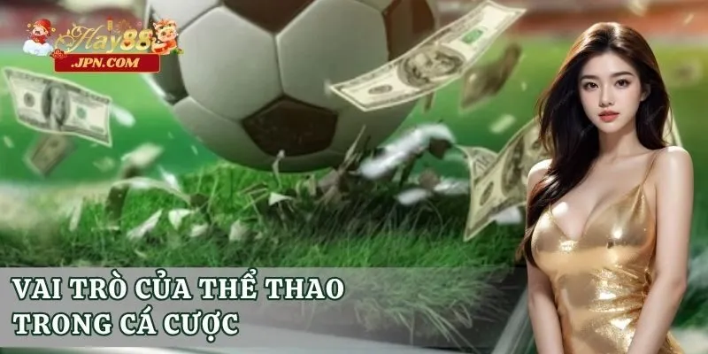 Vai trò của thể thao trong cá cược